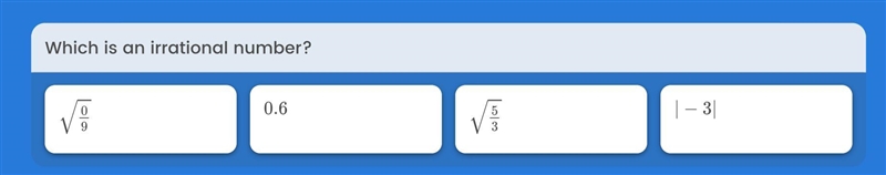 Which is an irrational number?-example-1