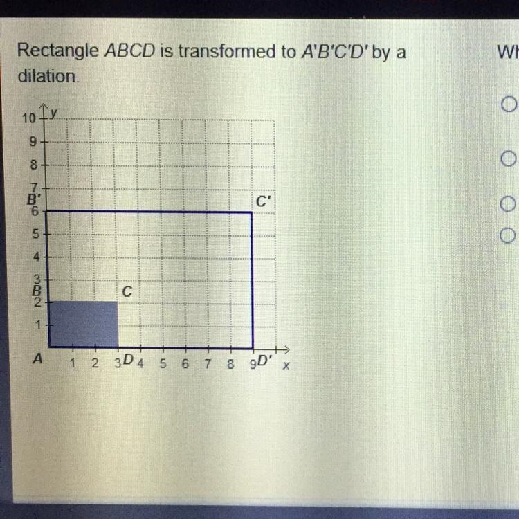 What is the scale factor used for the dilation? A.1/6 B.1/3 C.3 D.6-example-1