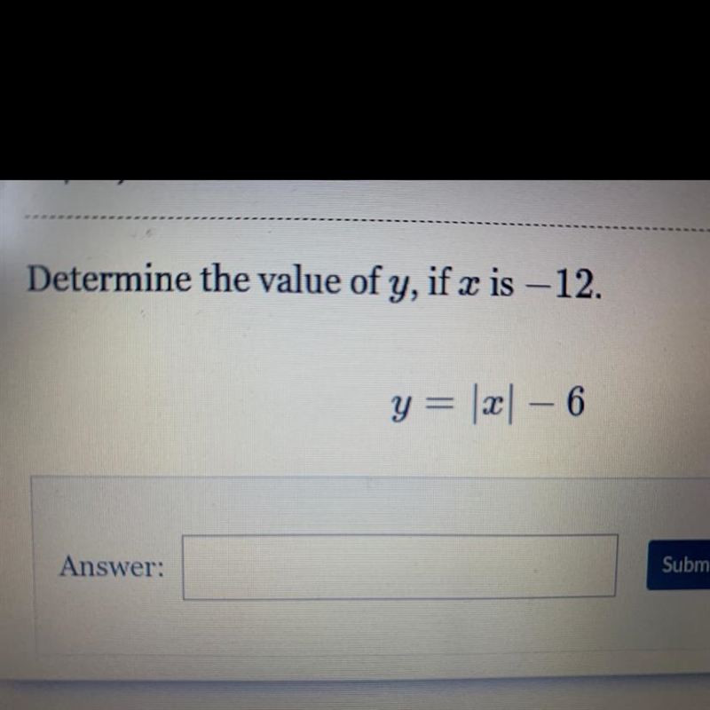 Determine the value of y, if x is -12. Y=|x|-6-example-1