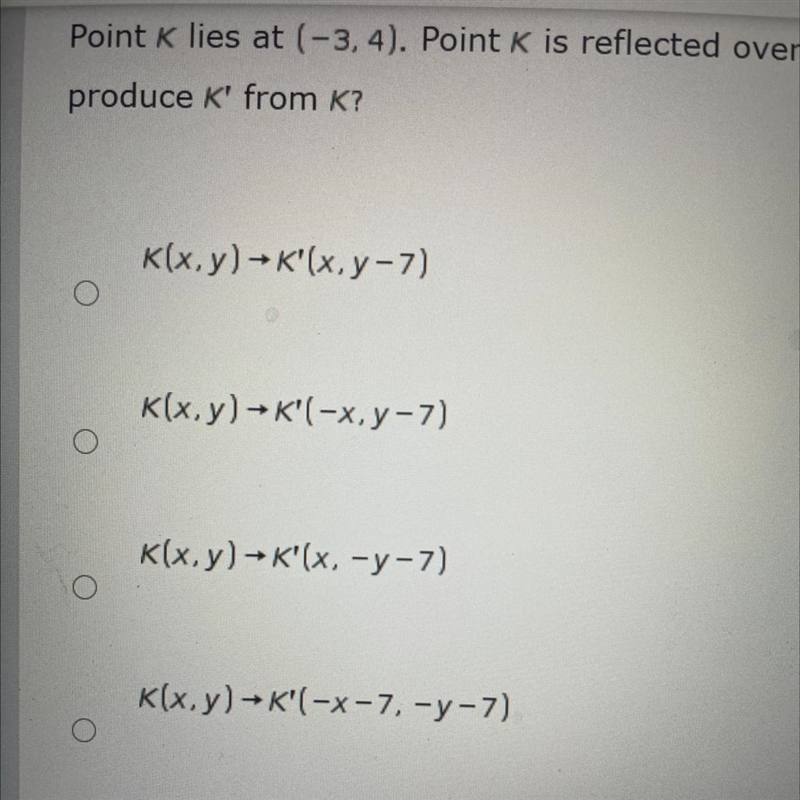 SOMEONE HELP ASAP PLS!! Point K lies at (-3,4). Point K is reflected over the y-axis-example-1