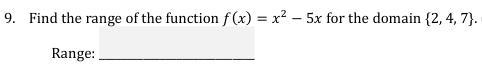 Find the range of the function f(x) = x2 −5x for the domain-example-1