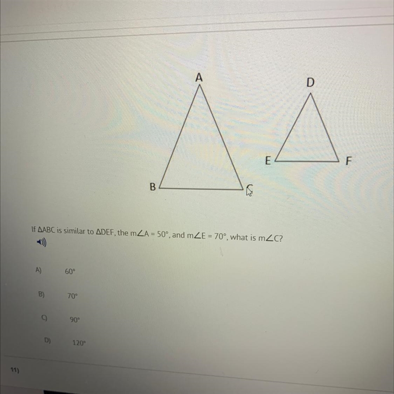 А D F B G If ABC is similar to ADEF, the mZA = 50° and mZE = 70°, what is mZC? A) 60 B-example-1