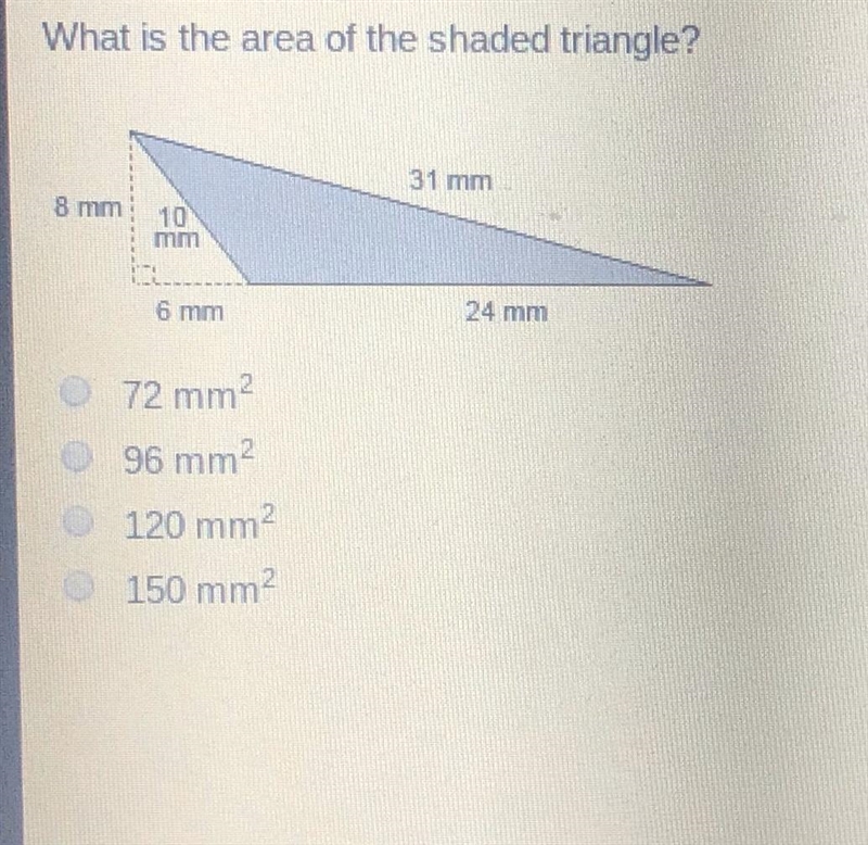 What is the area of the shaded triangle? 1.72 mm 2.96 mm 3.120 mm 4.150 mm-example-1