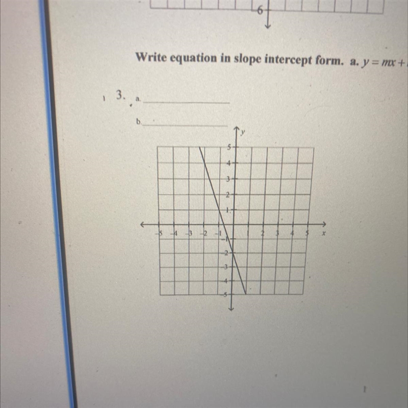 Write equation in slope intercept form a. Y=mx+b Write equation in standard form b-example-1