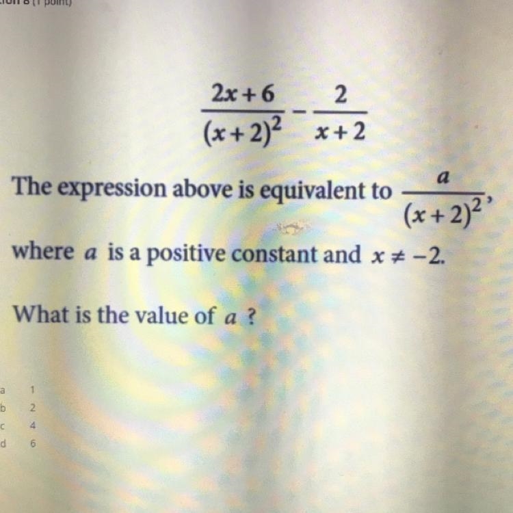 The expression above is equivalent to (See photo) where a is a positive constant. What-example-1