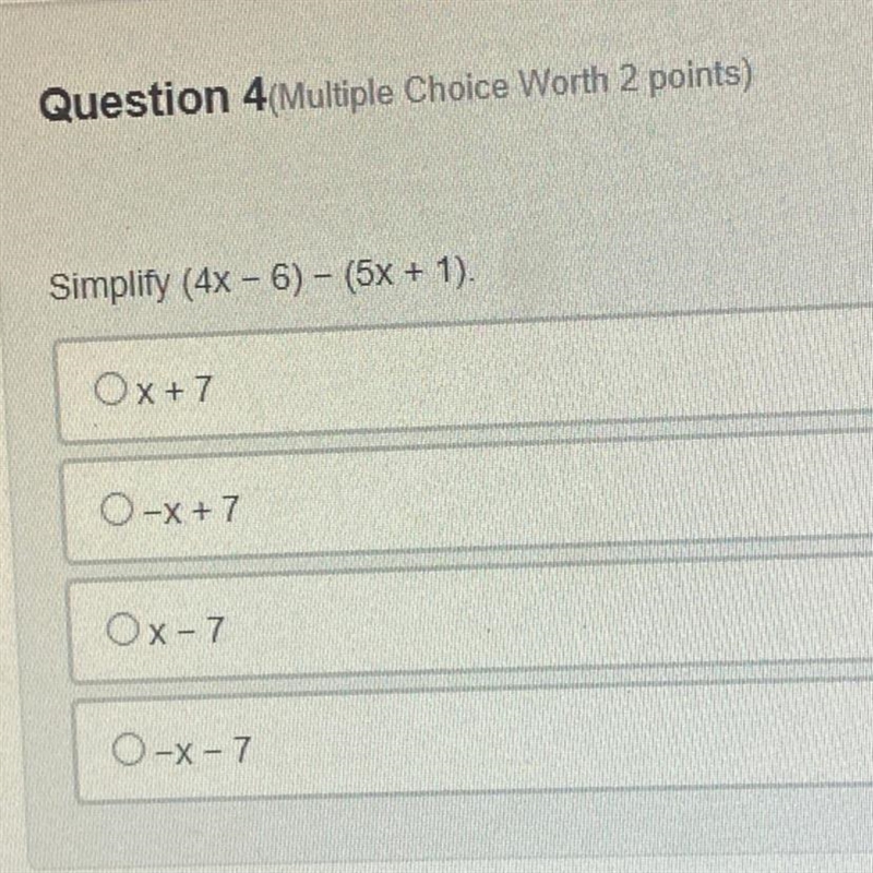 Simplify (4x - 6) - (5x + 1). a)x+7 b)-X +7 c)X-7 d)-X-7-example-1