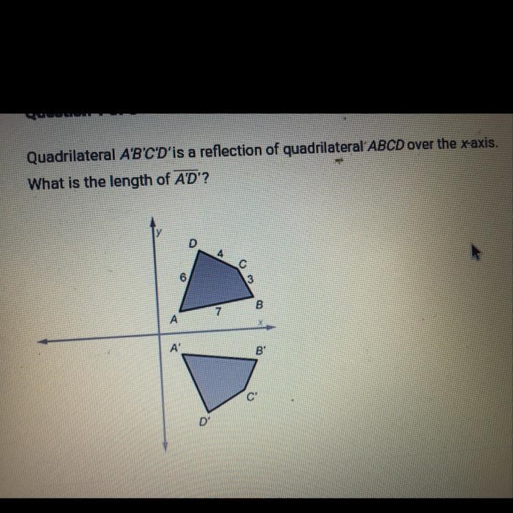 Quadrilateral A'B'C'D'is a reflection of quadrilateral ABCD over the x-axis. What-example-1