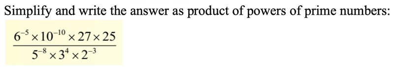 Simplify and write the answer as product of powers of prime numbers:-example-1