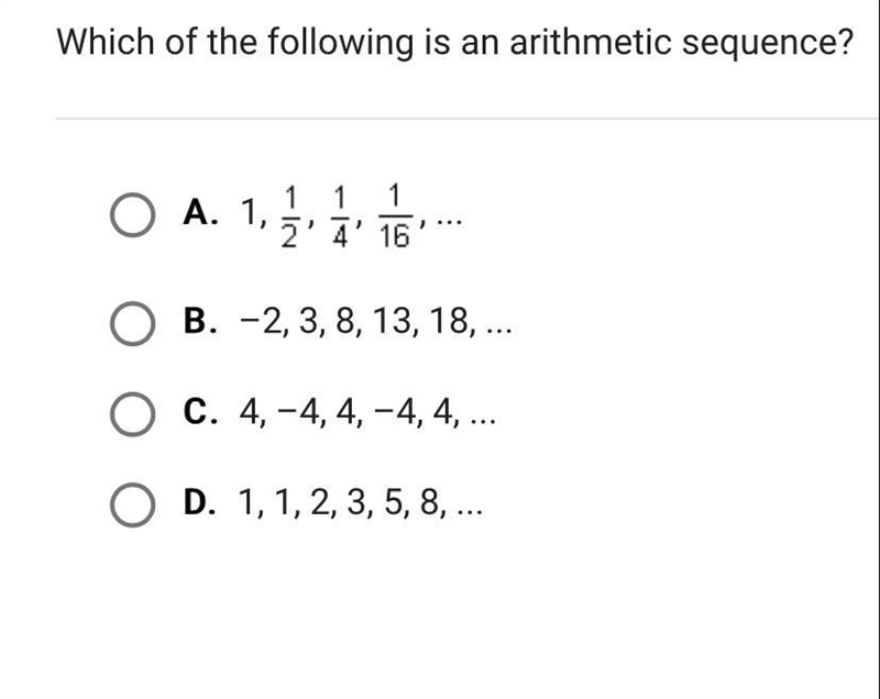 Which of the following is an arithmetic sequence?-example-1