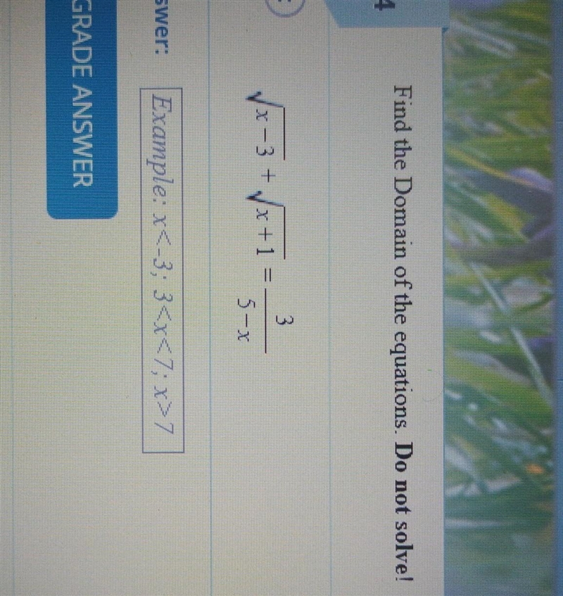 Find the domain of the equations. do not solve​-example-1