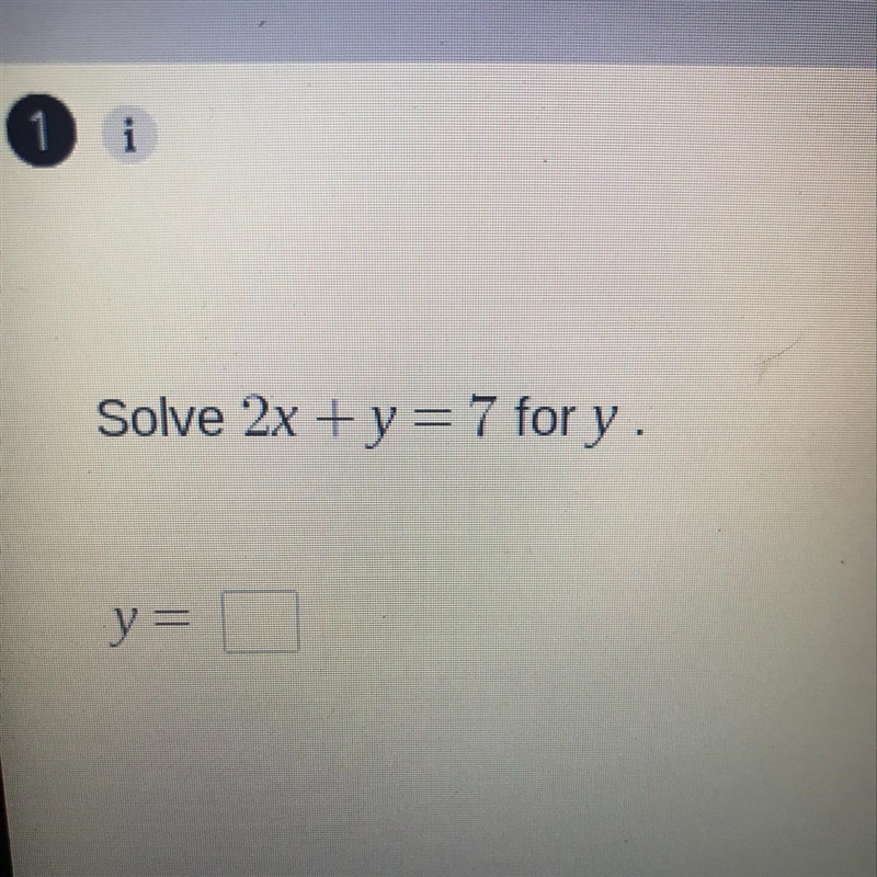 Solve 2x+y=7 for y y=[]-example-1