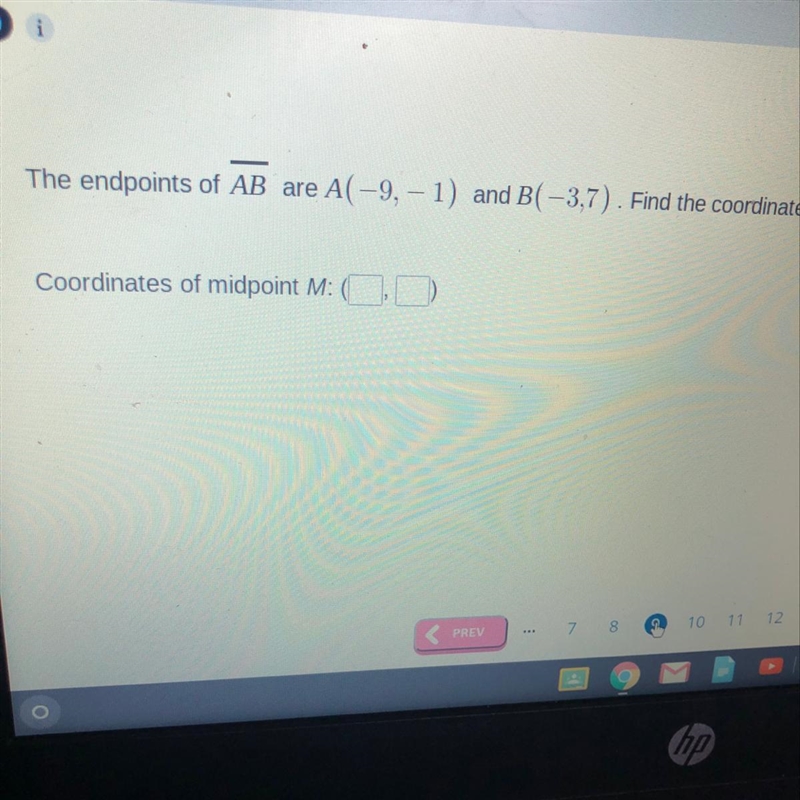 The end points of AB are A(-9,-1) and B(-3,7) Find the coordinates of the midpoint-example-1