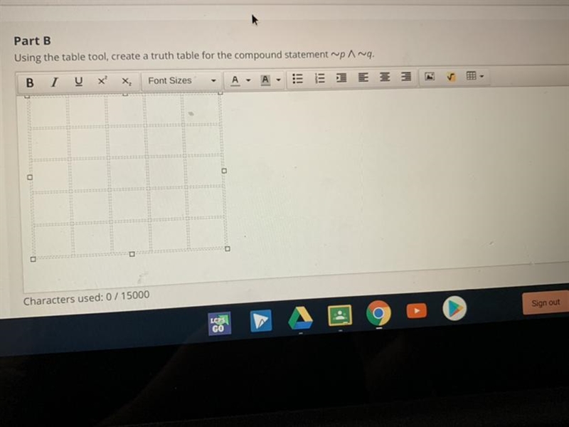 Using the table tool, create a truth table for compound statement ~p^~q.-example-1