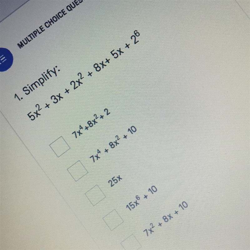 Simplify: 5x^2+ 3x + 2x^2 + 8x+ 5x + 2^6 which of the following are correct??? (i-example-1