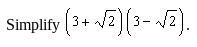 Simplify (3+ radical sign 2)(3- radical sign 2)-example-1