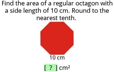 Find the area of a regular octagon with a side length of 10 cm. Round to the nearest-example-1