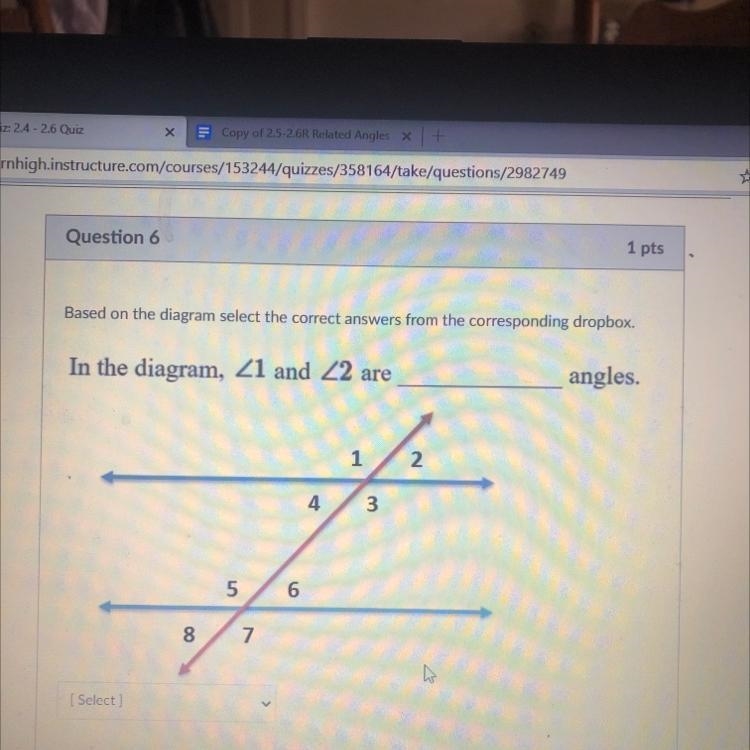 What kind of angles are 1 and 2 Alternate Exterior Alternate Interior Corresponding-example-1