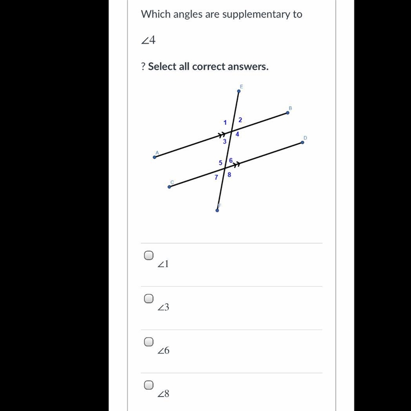 Which angles are supplementary to ∠4 ? Select all correct answers.-example-1