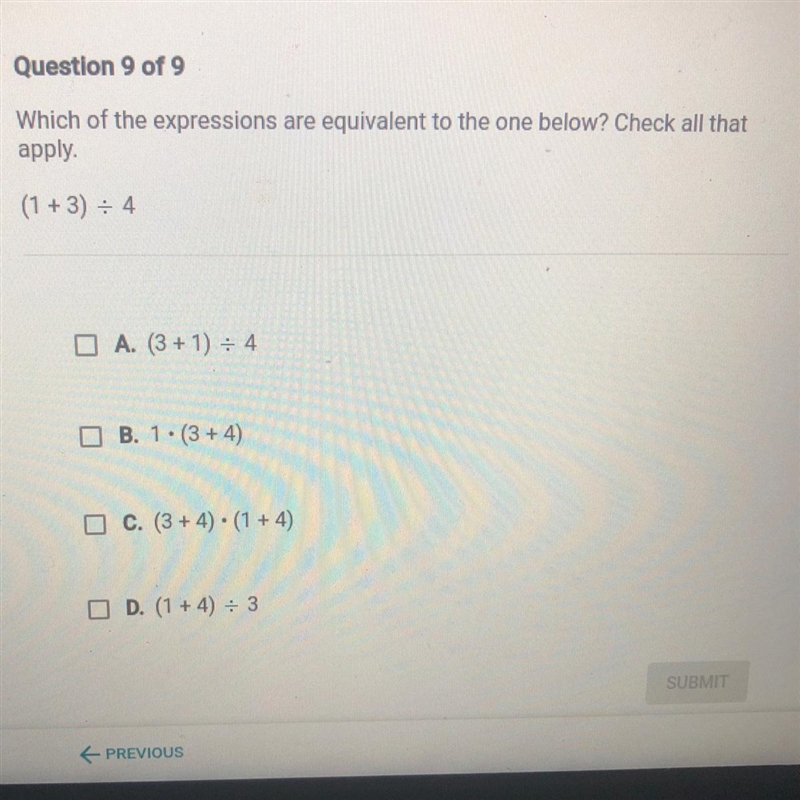 Which of the expressions are equivalent to the one below? Check all that apply. (1 + 3) = 4 A-example-1