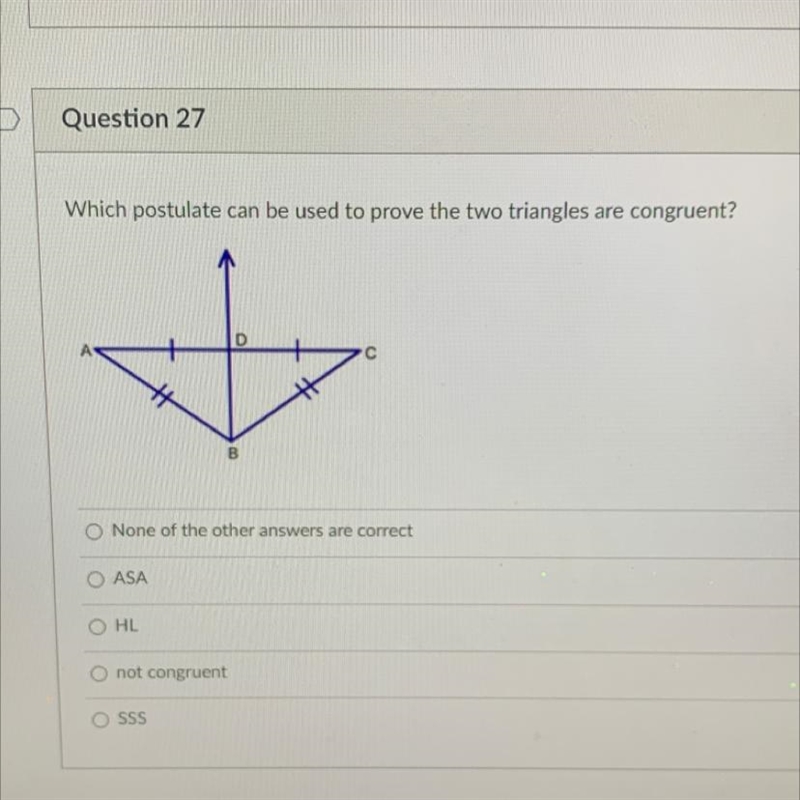 Which postulate can be used to prove the two triangles are congruent?-example-1