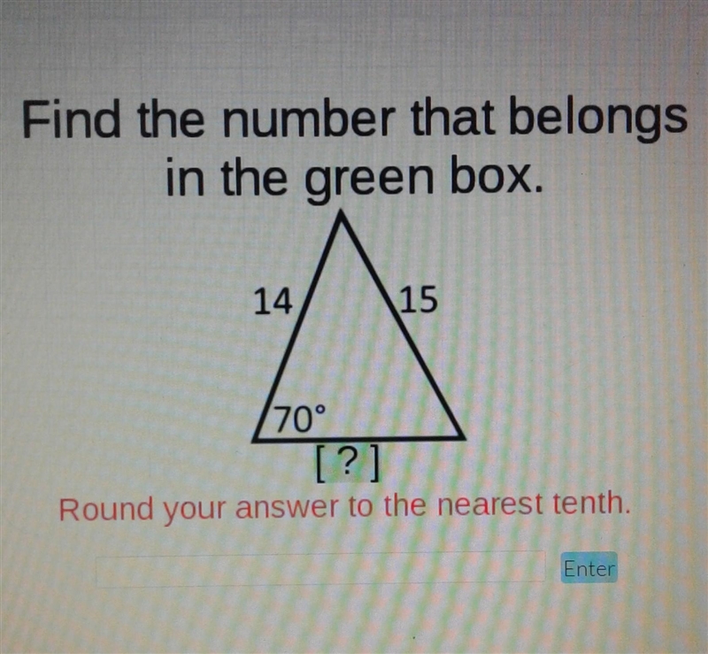 Find the number that belongs in the green box. round your answer to the nearest tenth-example-1