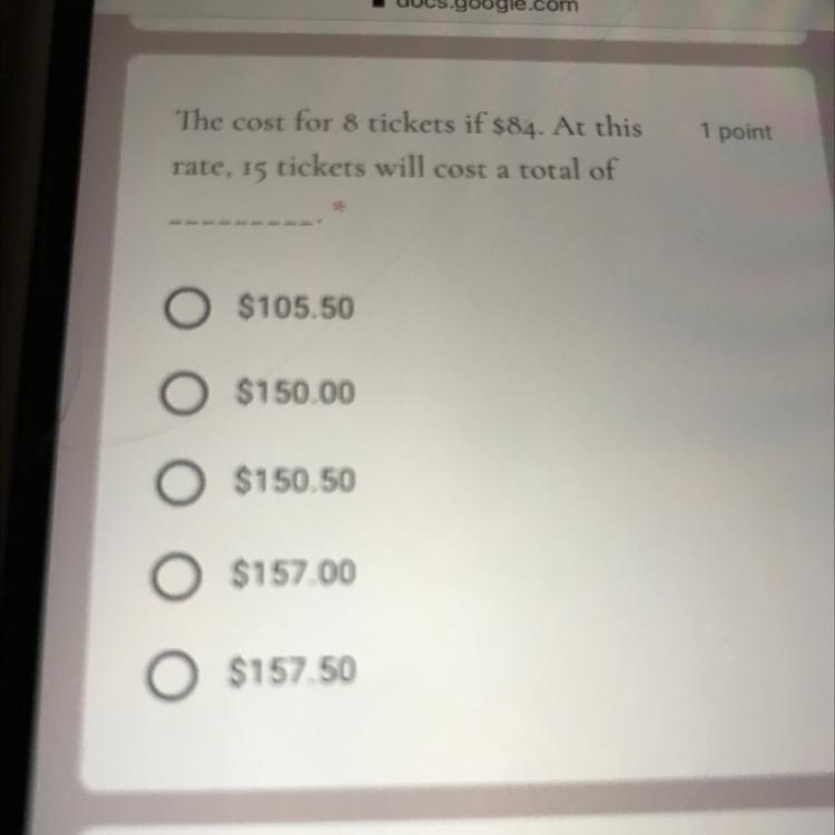 1 point The cost for 8 tickets if $84. At this rate, 15 tickets will cost a total-example-1