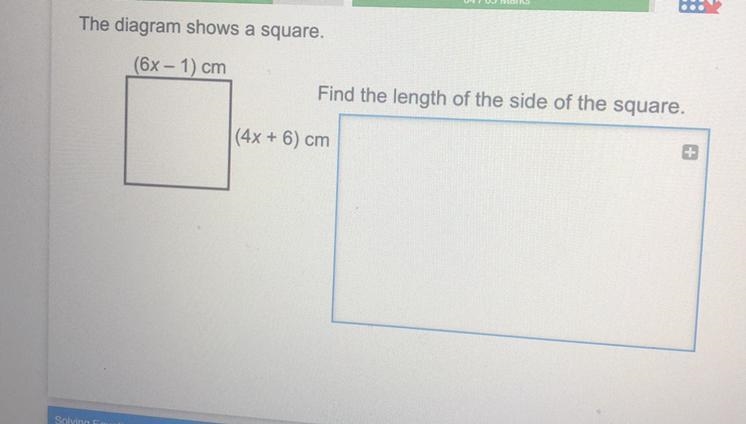 The diagram shows a square. Find the length of the side of the square.-example-1