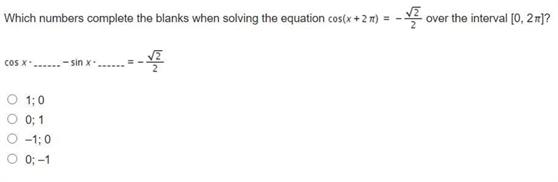 Which numbers complete the blanks when solving the equation Cosine (x + 2 pi) = negative-example-1