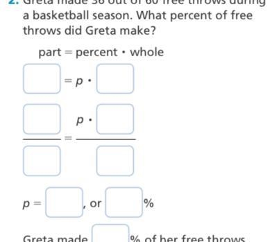 Greta made 36 out of 60 free throws during a basketball season. What percent of free-example-1