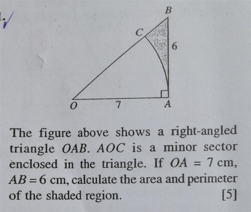 The figure above shows a right-angled triangle OAB. AOC is a minor sector enclosed-example-1