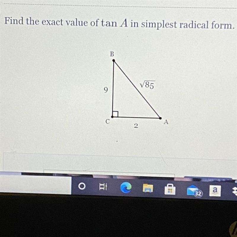 Find the exact value of tan A in simplest radical form. Please help!!!!!! Please answer-example-1