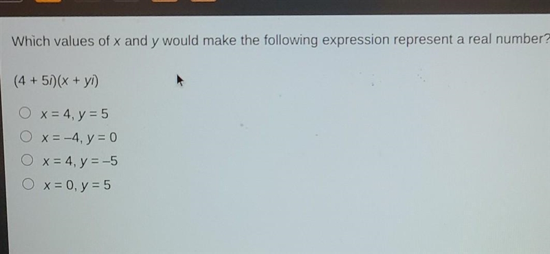 Which values of x and y would make the following expression represent a real number-example-1