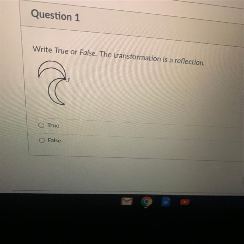 Write True or False. The transformation is a reflection. True or False-example-1