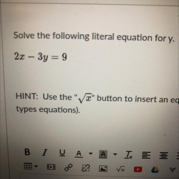 Pls help! Solve the following literal equation for y. 2x - 3y = 9-example-1