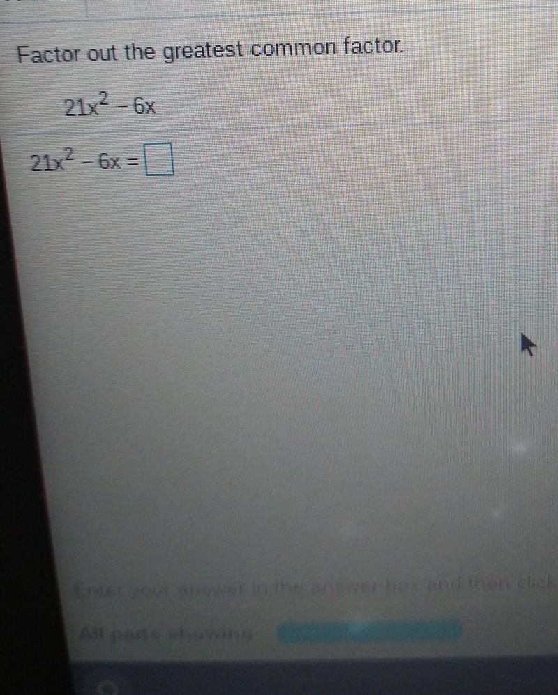 Factor out the greatest common factor. 21x2 - 6x 21x2 - 6x =​-example-1