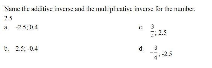 Name the additive inverse and the multiplicative inverse for the number 2.5-example-1