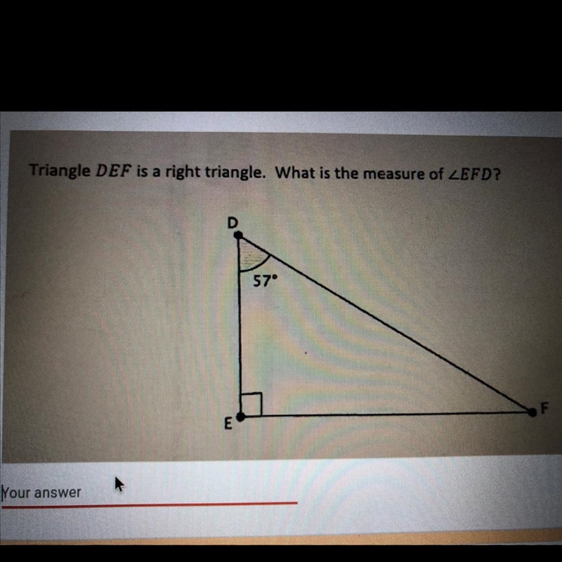 Triangle DEF is a right triangle. What is the measure of ZEFD? D 57° F E-example-1