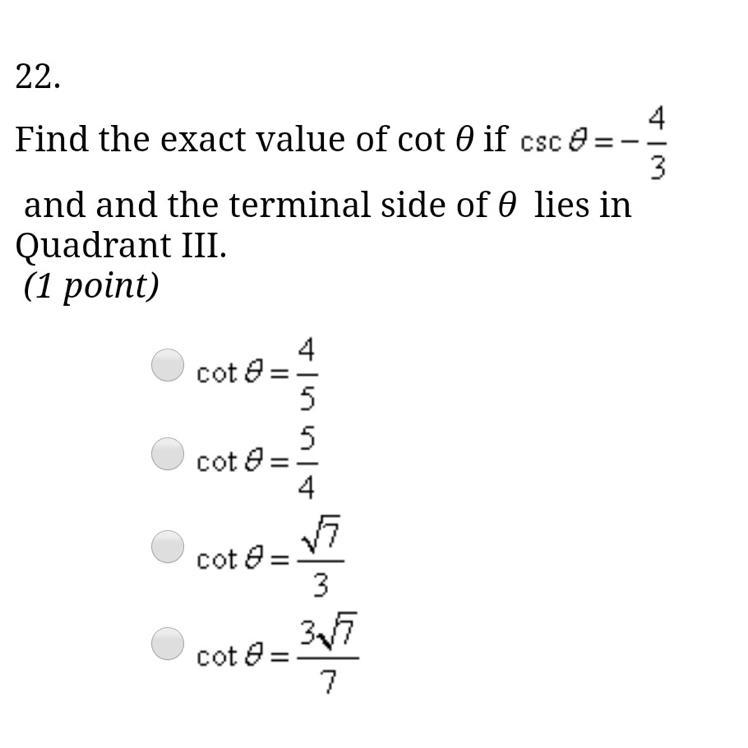 Find the exact value of cot theta if csc theta = -4/3 and the terminal side of theta-example-1