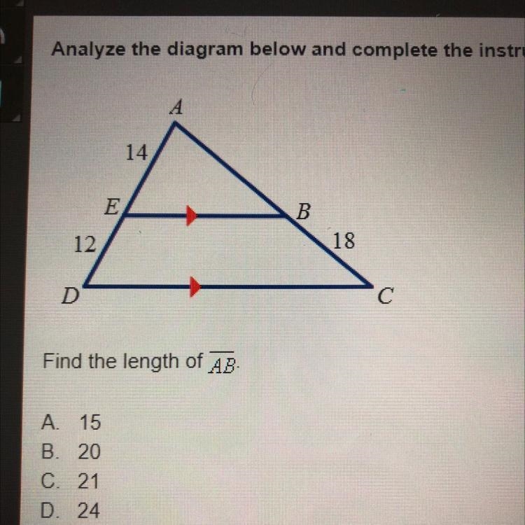 Help :/ Find the length of AB A. 15 B. 20 C. 21 D. 24-example-1