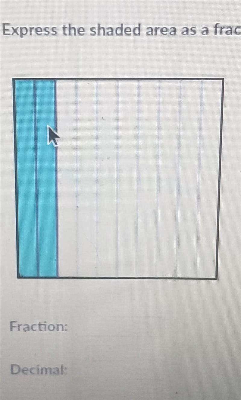 The square below represents one whole express the shaded area as a fractio., a decimal-example-1