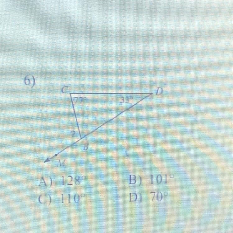 Find the measure of the angle indicated. Answer choices. A(128 B(101 C(110 D(70-example-1