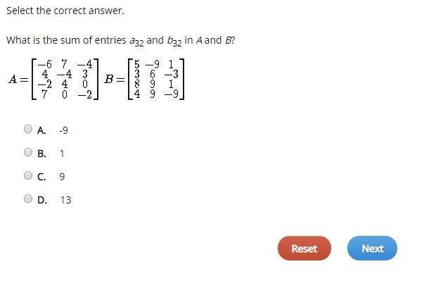 HELP! Select the correct answer. What is the sum of entries a32 and b32 in A and B-example-1