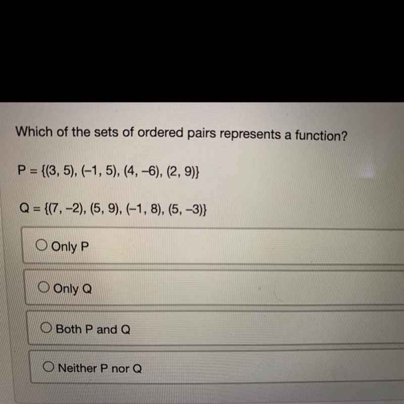 Which of the sets of ordered pairs represents a function? P = {(3,5), (-1, 5), (4, -6), (2, 9)} Q-example-1