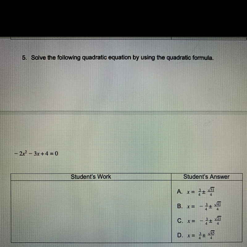 Solve the following quadratic equation by using the quadratic formula. -2x^2 - 3x-example-1