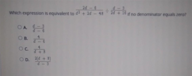 Which expression is equivalent to the given expression is no denominator equals zero-example-1