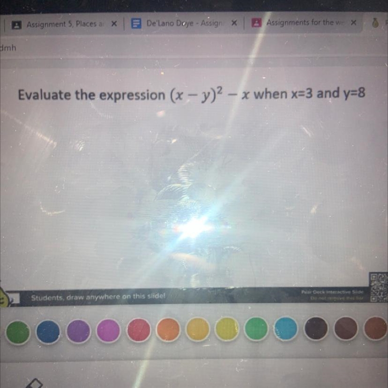 Evaluate the expression (x - y)^2 – x when x=3 and y=8 HELP PLEASE‼️‼️-example-1