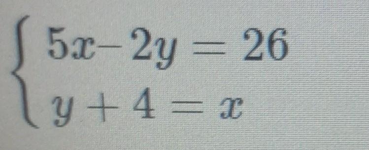 5x- 2y = 26 y +4= x​-example-1