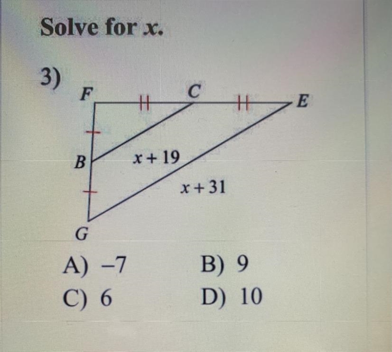 Solve for x. A) -7 C) 6 B) 9 D) 10-example-1