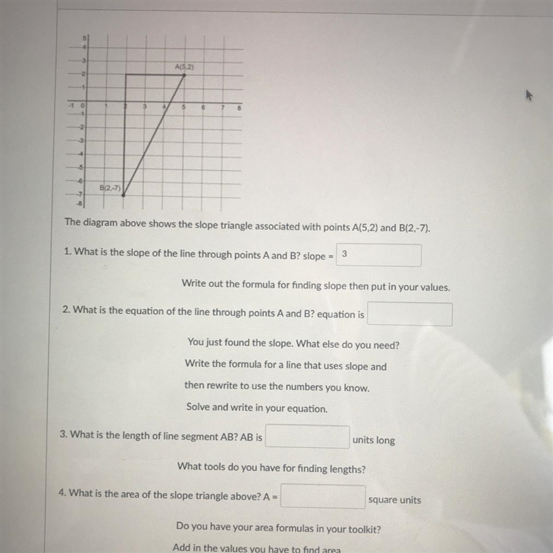 The diagram above shows the slope triangle associated with points A(5,2) and B(2-7). 1. What-example-1