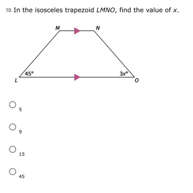 In the isosceles trapezoid LMNO, find the value of x. 5 9 15 45-example-1